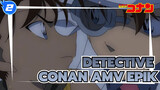 Detective Conan AMV
Epik_2