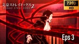 S2 EP 3 - Bungou Stray Dogs [SUB INDO]