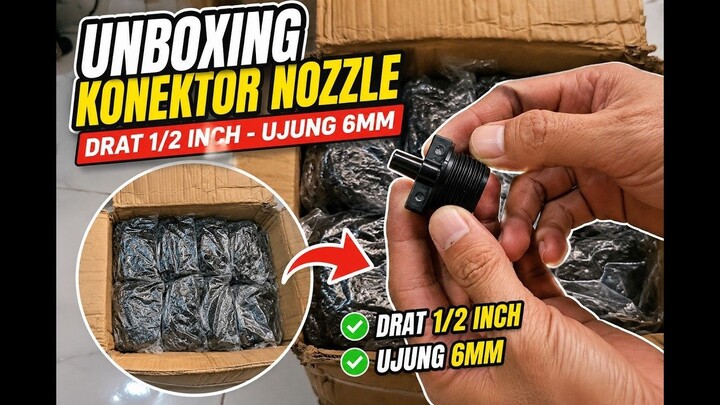 UNBOXING Konektor Nozzle Drat 1/2 Inch Ujung 6MM | Cocok Untuk Sprayer & Mist Nozzle