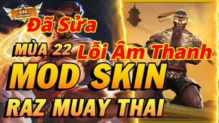 MOD SKIN RAR MUAY THÁI MÙA 22 I ĐÃ SỬA LỖI ÂM THANH - MỚI CẬP NHẬP 3/6/2022