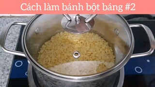 Cách làm chè bột báng p2