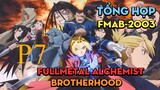 Tóm Tắt " Cang Giả Kim Thuật Sư (FMAB-2003) " | P7 | AL Anime