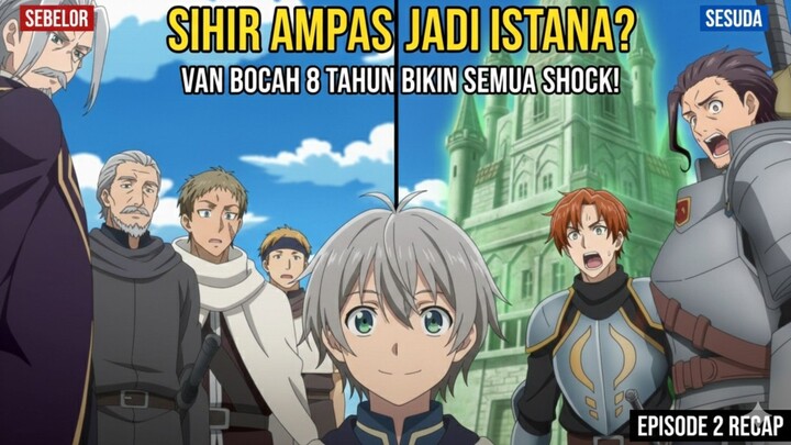 SIHIR AMPAS JADI ISTANA?! Van Bocah 8 Tahun Bikin Semua Shock! - Okiraku Ryoushu Episode 2 Recap