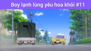 Boy lạnh lùng yêu hoa khôi p11