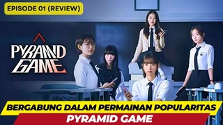 PYRAMID GAME - EPISODE 01 - BERGABUNG DALAM PERMAINAN POPULARITAS