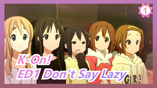 [K-On!/HD] ED1 'Don't Say Lazy' (Bản full)_1