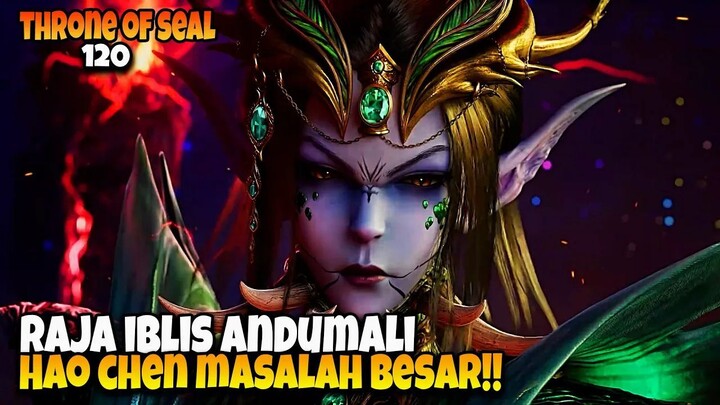 PUTRA CAHAYA LONG HAOCHEN Vs RAJA IBLIS ANDUMALI  - ALUR CERITA THRONE OF SEAL E