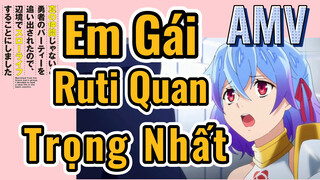 [Banished from the Hero's Party]AMV | Em Gái Ruti Quan Trọng Nhất