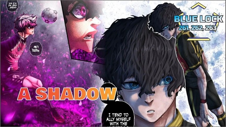 SESOSOK BAYANGAN  BLUE LOCK CHAPTER 261 -  262 -  263  FULL PEMBAHASAN !!!