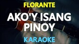 Ako'y Isang Pinoy - Florante (Karaoke Version)