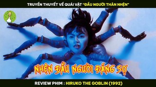 [Review Phim] Truyền Thuyết Về Quái Vật "Đầu Người Thân Nhện" - Nỗi Ám Ảnh Tuổi Thơ Bao Người