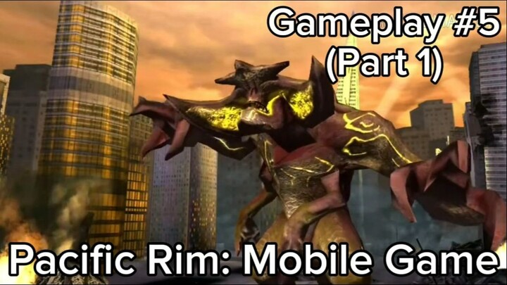 Pacific Rim: Mobile Game (Gameplay #5 - Part 1) #BstationGamers #bestofbest
