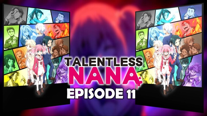 EP.11 Talentless Nana