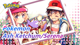 [Pokemon XY] [Adegan Manis Didepan] Ash Ketchum&Serena