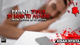 PAMALI JANGAN TIDUR DI WAKTU ASHAR - CERITA MISTERI