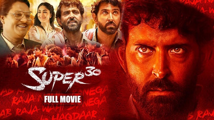 SUPER 30 (2019) _ Hrithik Roshan Hindi Dubbed Inspirational Action Drama | Full Movie
