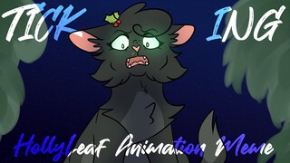 TICKING // Hollyleaf animation meme // REDO