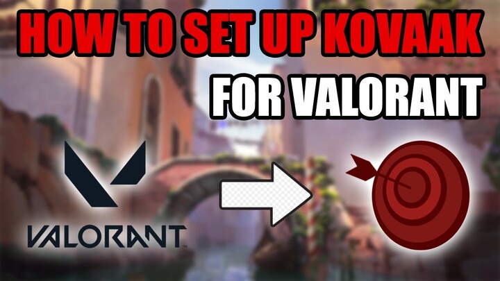 How to Set Up Kovaak for Valorant. |  Everything Explained. | (2020 Guide).