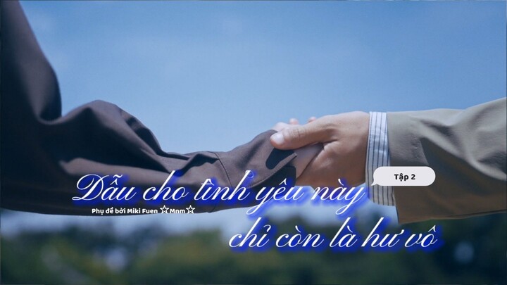 [Vietsub] Subete no koi ga owaru toshitemo tập 2