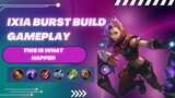 Ixia Burst Build Gameplay