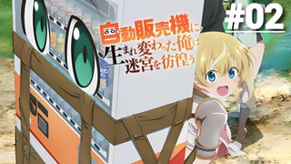 Chuyển Sinh Thành Máy Bán Hàng Tự Động - Tập 02 (Vietsub)【Toàn Senpaiアニメ】