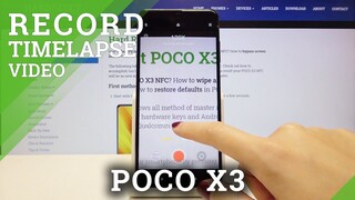 How to Record Timelapse in POCO X3