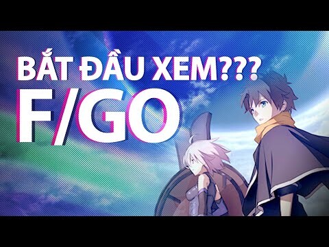 GRAND ORDER LÀ GÌ ?  - BẮT ĐẦU TỪ ĐÂU ?