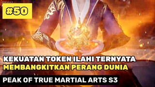 MISTERI HARTA KARUN MENGGUNCANG DUNIA ‼️🔥- ALUR CERITA DONGHUA PEAK OF TRUE MARTIAL ARTS PART 50 S3