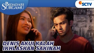 Gak Salah Denger, Denis Ikhlaskan Sakinah Untuk Rangga | Bidadari Surgamu - Episode 224