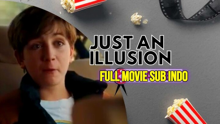Just an Illusion (2026) Sub Indo