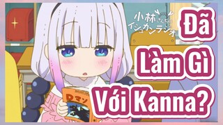 [Hầu Gái Rồng Nhà Kobayashi] FMV |Đã Làm Gì Với Kanna?