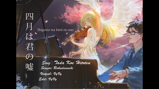 Shigatsu Wa Kimi No Uso (四月は君の嘘) / Tada koe hitotsu - Rokudenashi / Lyric + Vietsub