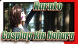 [Naruto/Cảm động ] Cosplay của Rin Nohara--- Chờ bạn đã lâu