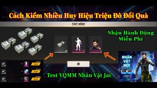 [Garena Free Fire]/Cách Kiếm Nhiều Huy Hiệu Triệu Đô Đổi Hành Động Miễn Phí,Test VQMM Nhân Vật Jai