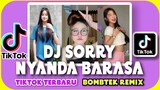 DJ SORRY NYANDA BARASA | tiktok terbaru | bombtek remix