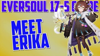 MEET ERIKA EVERSOUL STAGE 17-5 GUIDE