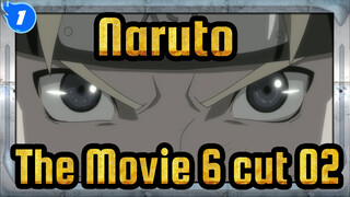 [Naruto |The Movie 6] cut 02_1