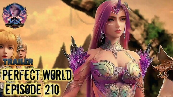 Perfect World Episode 210 - Shi Hao Dan Huo Ling'Er Diajak Bertemu Sosok Misterius⁉️