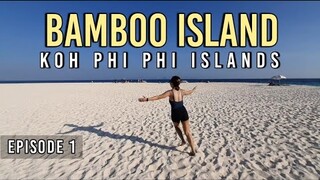 Bamboo Island, Koh Phi Phi - Part 10, Ep.1 | Best Places in Thailand | The Best Island in Thailand!