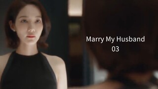 03 - Marry My Husband (sub 🇲🇨)