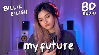 Billie Eilish - my future (Cover by Lesha ~ 8D Audio)