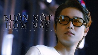 BUỒN NỐT HÔM NAY | TĂNG DUY TÂN | OFFICIAL MV