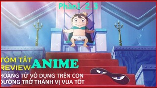REVIEW PHIM || HOÀNG TỬ VÔ DỤNG TRÊN CON ĐƯỜNG TRỞ THÀNH VỊ VUA TỐT  ||  TÓM TẮT MANGA