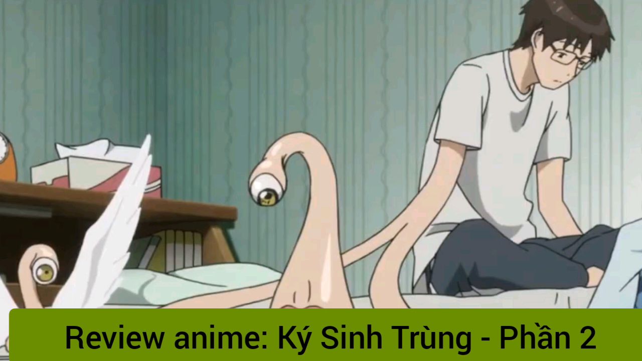 new] anime-riew phim anime __ kí sinh trùng - BiliBili