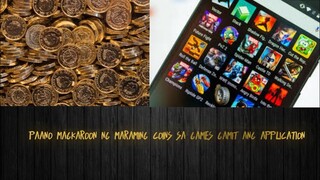 PAANO MAGKAROON NG MARAMING COINS SA GAMES GAMIT ANG APPLICATION