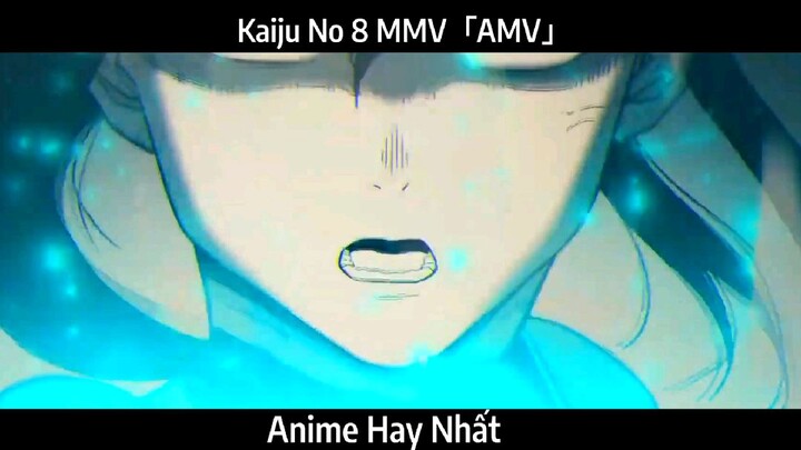 Kaiju No 8 MMV「AMV」Hay Nhất