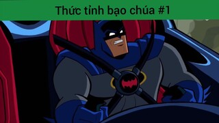 Thức tỉnh bạo chúa p1