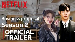 Business Proposal Season 2 | Official Trailer | Netflix