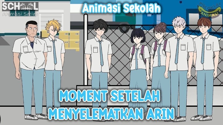 MOMENT SETELAH MENYELAMATKAN ARIN - Animasi Sekolah