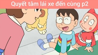 Quyết tâm lái xe đến cùng p2